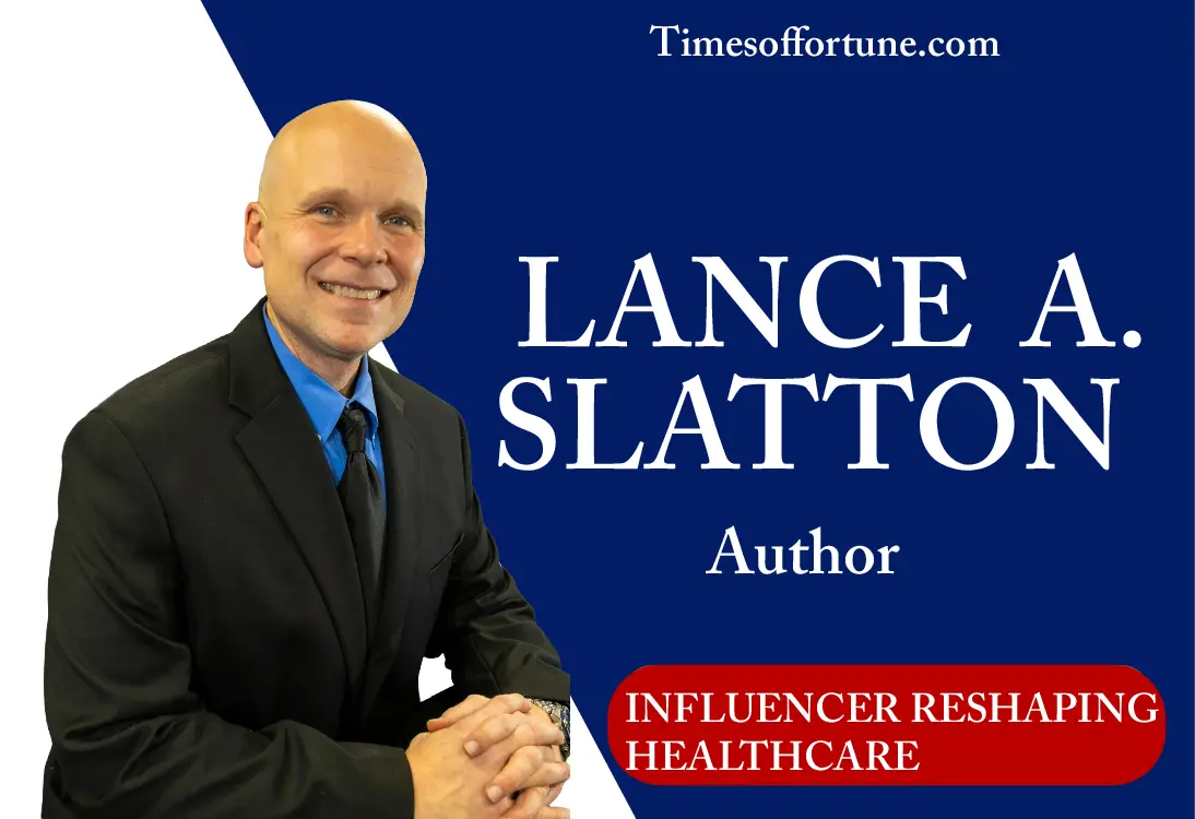 Lance A. Slatton – Redefining Leadership in Senior Care